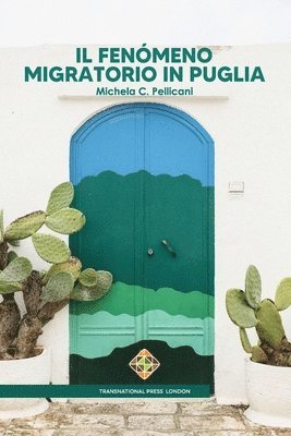 Michela C Pellicani, Michela C. Pellicani - fenómeno migratorio in Puglia, Häftad