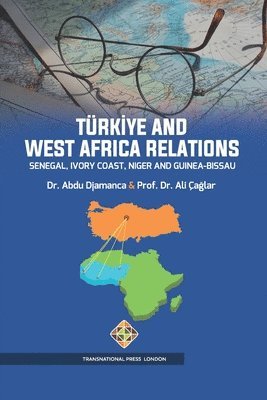 Ali Çağlar, Abdu Djamanca, Ali Ça&#287;lar, Ali Çaglar - Türkiye and West Africa Relations, Häftad