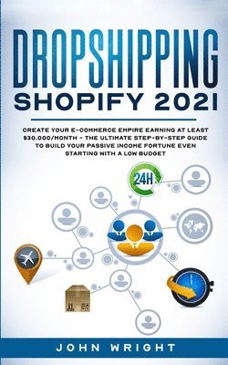 John Wright - Dropshipping Shopify 2021, Häftad
