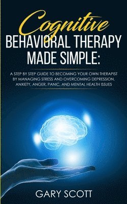 bokomslag Cognitive Behavioral Therapy Made Simple