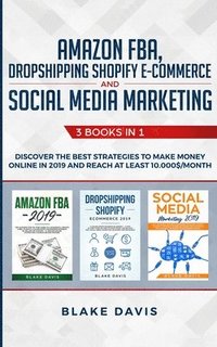 bokomslag Amazon FBA, Dropshipping Shopify E-commerce and Social Media Marketing