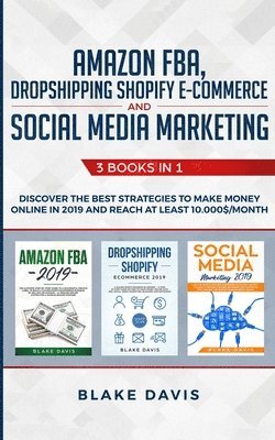 bokomslag Amazon FBA, Dropshipping Shopify E-commerce and Social Media Marketing