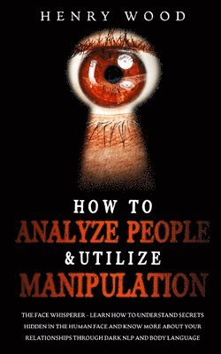 bokomslag How to Analyze People & Utilize Manipulation