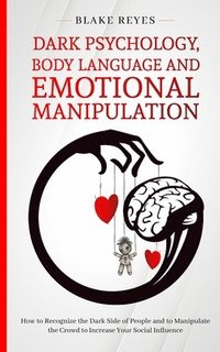 bokomslag Dark Psychology, Body Language and Emotional Manipulation