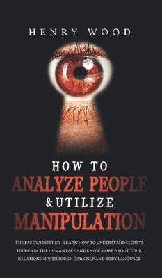 How to Analyze People & Utilize Manipulation 1