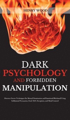 bokomslag Dark Psychology and Forbidden Manipulation