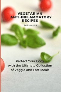 bokomslag Vegetarian Anti-Inflammatory Recipes