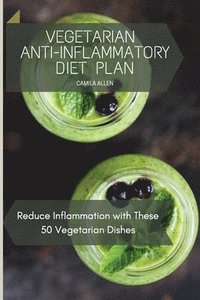 bokomslag Vegetarian Anti-Inflammatory Diet Plan