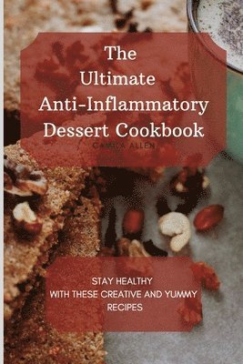 bokomslag Ultimate Anti-Inflammatory Dessert Cookbook
