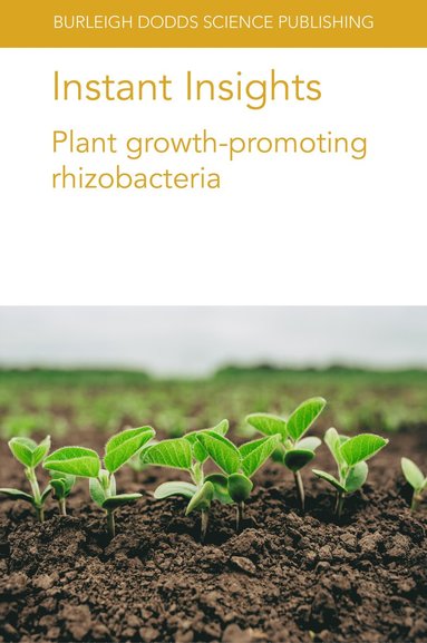 bokomslag Instant Insights: Plant Growth-Promoting Rhizobacteria