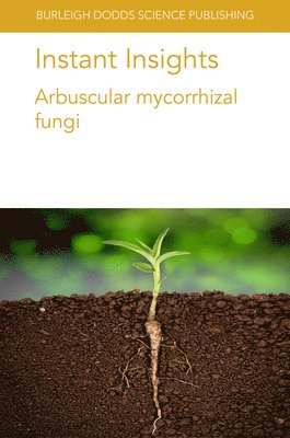 bokomslag Instant Insights: Arbuscular Mycorrhizal Fungi