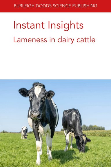 Zoe E. Barker, Nick J. Bell, Jonathan R. Amory, Edward A. Codling, Christa Egger-Danner, B. Heringstad - Instant Insights: Lameness in Dairy Cattle, Häftad