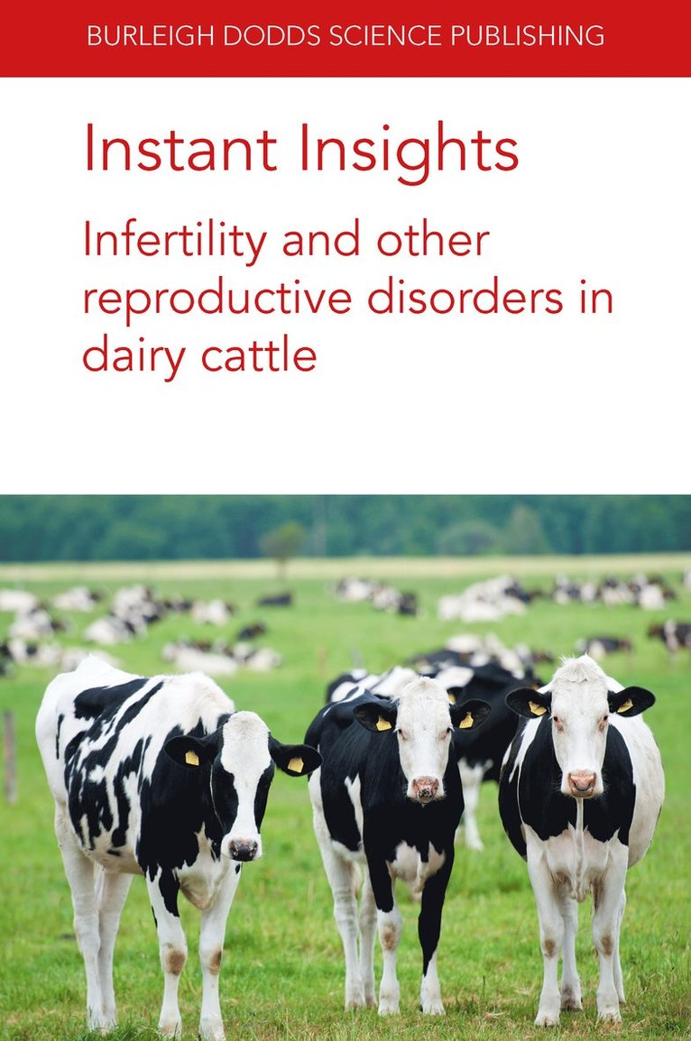 Instant Insights: Infertility and Other Reproductive Disorders in Dairy Cattle 1