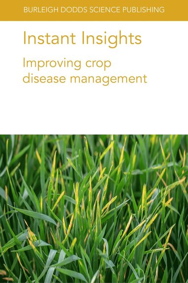 bokomslag Instant Insights: Improving Crop Disease Management