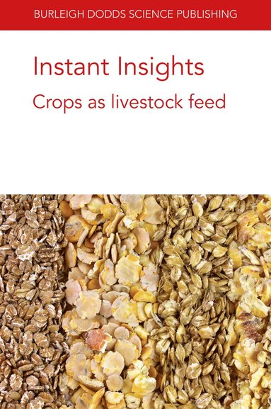 bokomslag Instant Insights: Crops as Livestock Feed