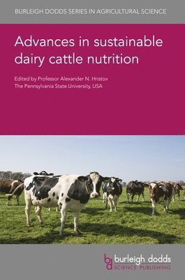 Advances in Sustainable Dairy Cattle Nutrition 1