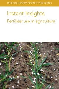 bokomslag Instant Insights: Fertiliser Use in Agriculture