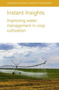 bokomslag Instant Insights: Improving Water Management in Crop Cultivation