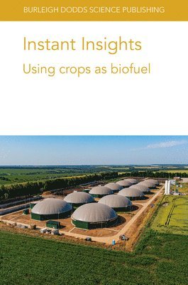 bokomslag Instant Insights: Using Crops as Biofuel