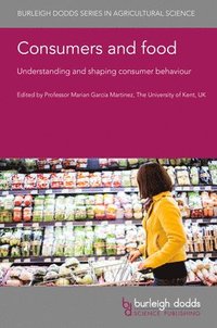 bokomslag Consumers and Food: Understanding and Shaping Consumer Behaviour