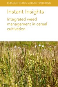 bokomslag Instant Insights: Integrated Weed Management in Cereal Cultivation