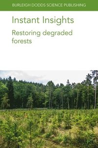 bokomslag Instant Insights: Restoring Degraded Forests