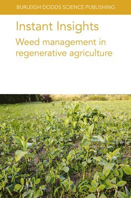 Instant Insights: Weed Management in Regenerative Agriculture 1