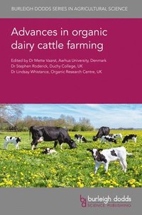 bokomslag Advances in Organic Dairy Cattle Farming