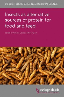 bokomslag Insects as Alternative Sources of Protein for Food and Feed