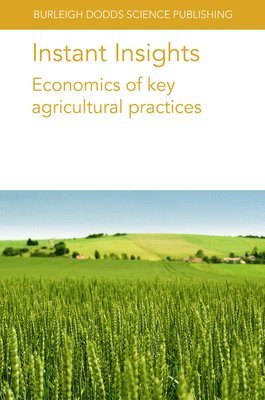 Instant Insights: Economics of Key Agricultural Practices 1