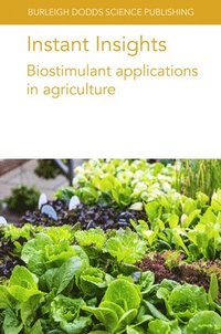bokomslag Instant Insights: Biostimulant Applications in Agriculture