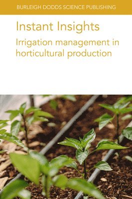 Instant Insights: Irrigation Management in Horticultural Production 1