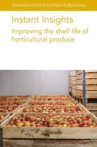 bokomslag Instant Insights: Improving the Shelf Life of Horticultural Produce