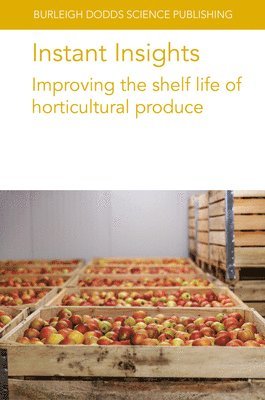 Instant Insights: Improving the Shelf Life of Horticultural Produce 1