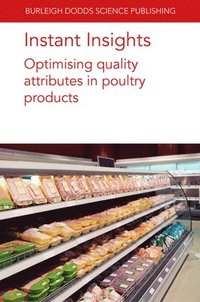 bokomslag Instant Insights: Optimising Quality Attributes in Poultry Products