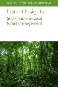 bokomslag Instant Insights: Sustainable Tropical Forest Management