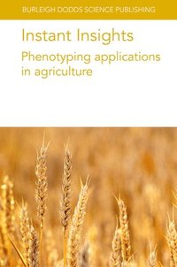 bokomslag Instant Insights: Phenotyping Applications in Agriculture