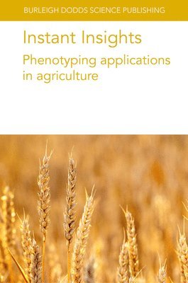 Instant Insights: Phenotyping Applications in Agriculture 1