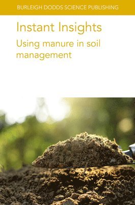Instant Insights: Using Manure in Soil Management 1