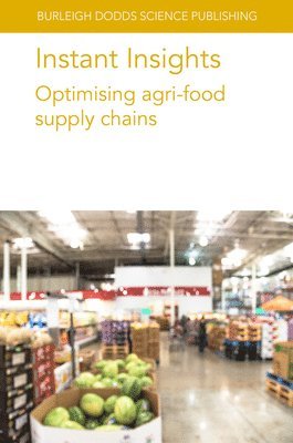 Instant Insights: Optimising Agri-Food Supply Chains 1