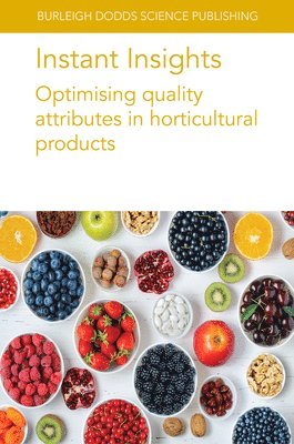 Instant Insights: Optimising Quality Attributes in Horticultural Products 1
