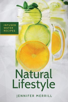 Jennifer Merrill - Natural Lifestyle, Häftad