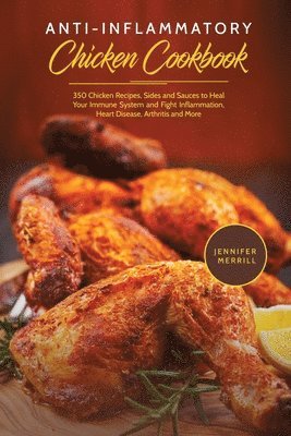 Anti-Inflammatory Chicken Cookbook 1
