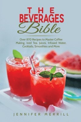 Jennifer Merrill - Beverages Bible, Häftad