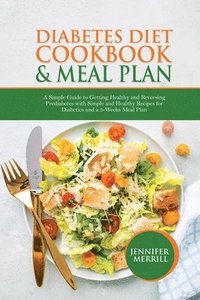 bokomslag Diabetes Diet Cookbook & Meal Plan