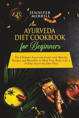 bokomslag Ayurveda Diet Cookbook for Beginners