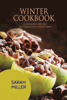 Sarah Miller - Winter Cookbook, Häftad