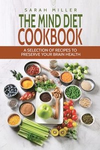 bokomslag The Mind Diet Cookbook