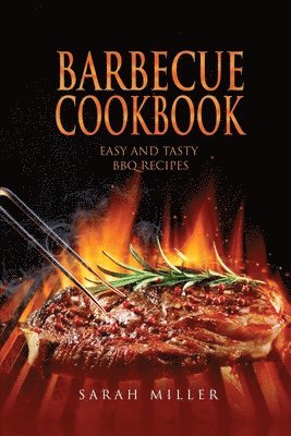 Sarah Miller - Barbecue Cookbook, Häftad