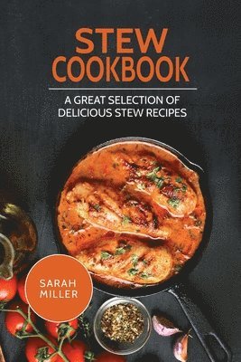 Sarah Miller - Stew Cookbook, Häftad